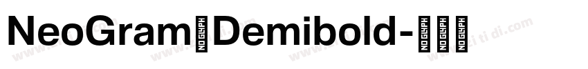 NeoGram Demibold字体转换